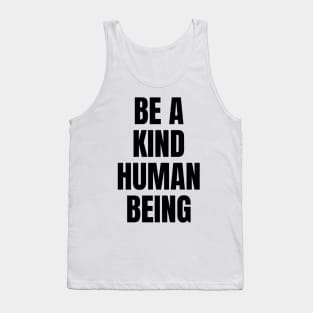 Inspirational Kind Human Quote Tank Top